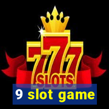 9 slot game