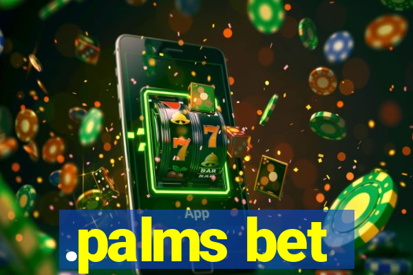 .palms bet