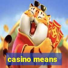 casino means