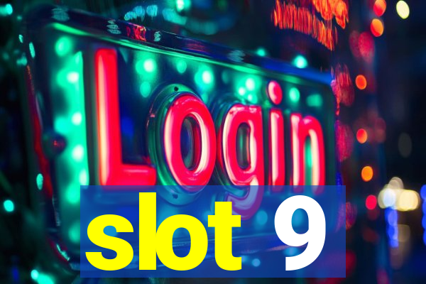 slot 9