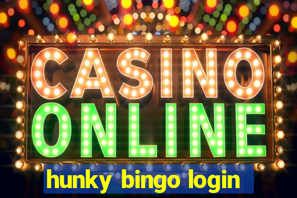 hunky bingo login