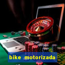 bike motorizada casas bahia