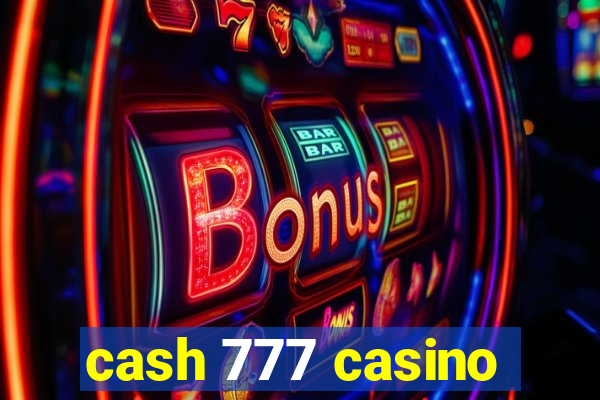 cash 777 casino