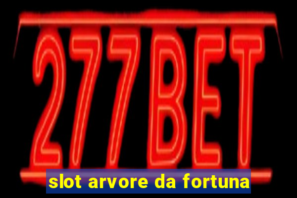 slot arvore da fortuna