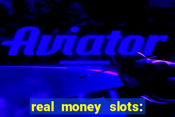 real money slots: spin & win