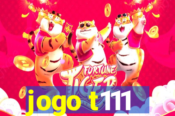 jogo t111