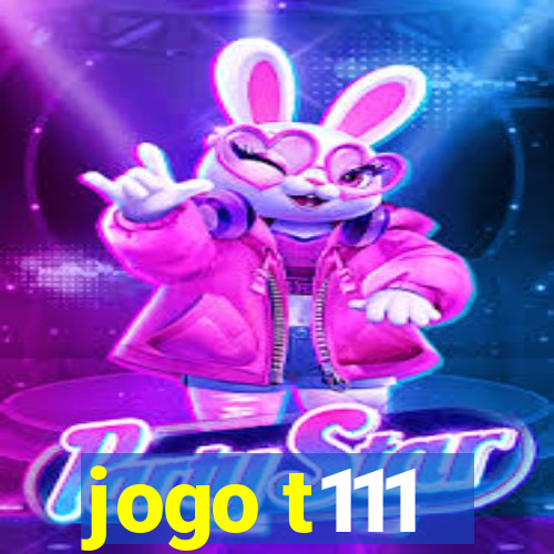 jogo t111