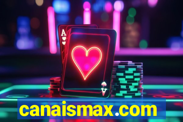 canaismax.com