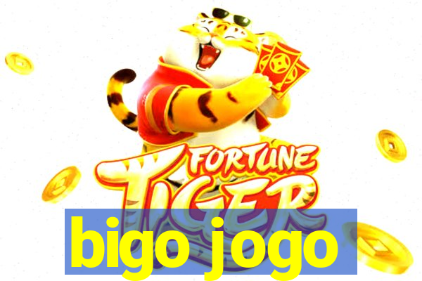 bigo jogo