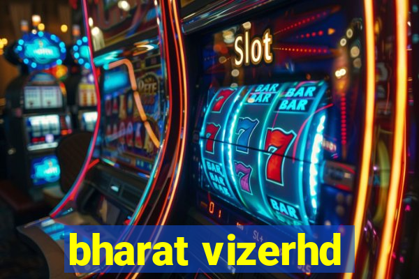 bharat vizerhd