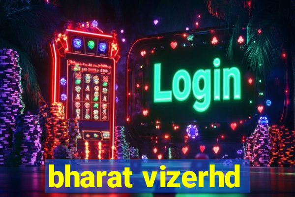 bharat vizerhd