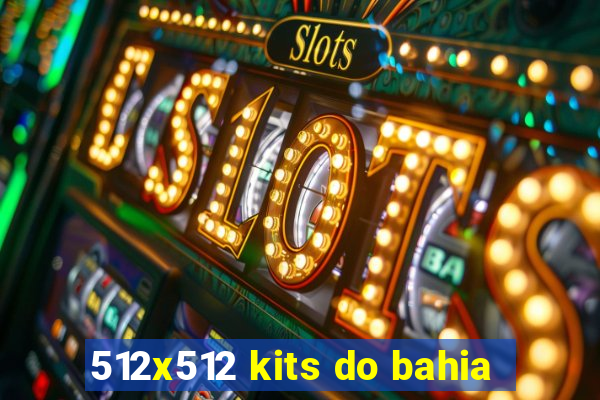 512x512 kits do bahia