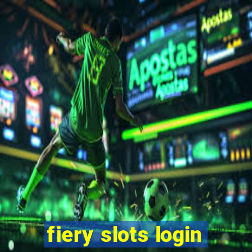 fiery slots login