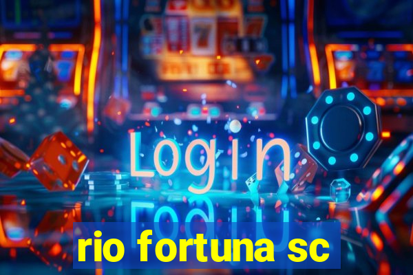 rio fortuna sc