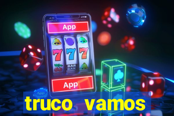 truco vamos download pc