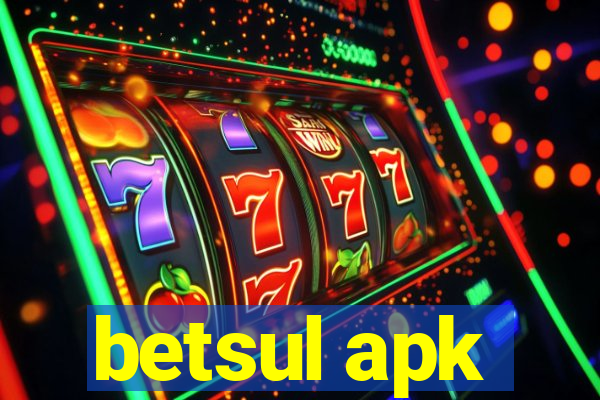 betsul apk