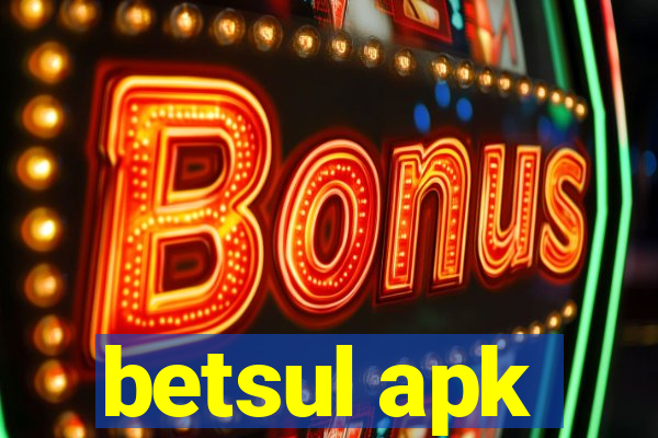 betsul apk