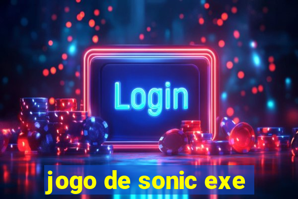 jogo de sonic exe