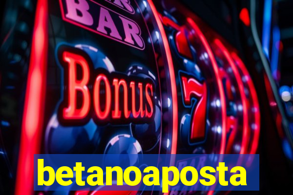 betanoaposta