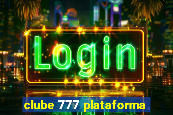 clube 777 plataforma