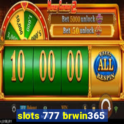 slots 777 brwin365