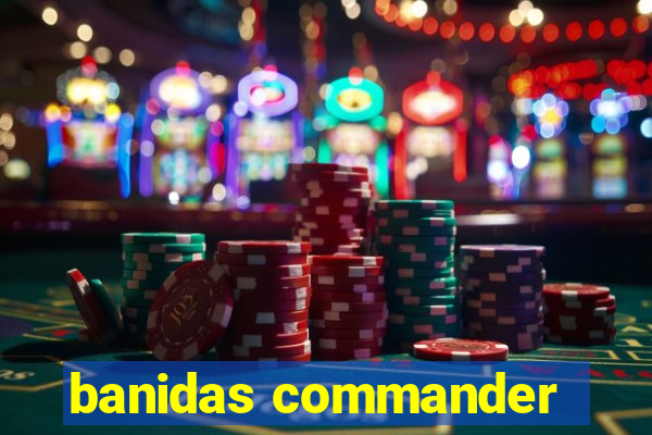 banidas commander