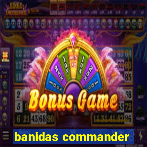 banidas commander