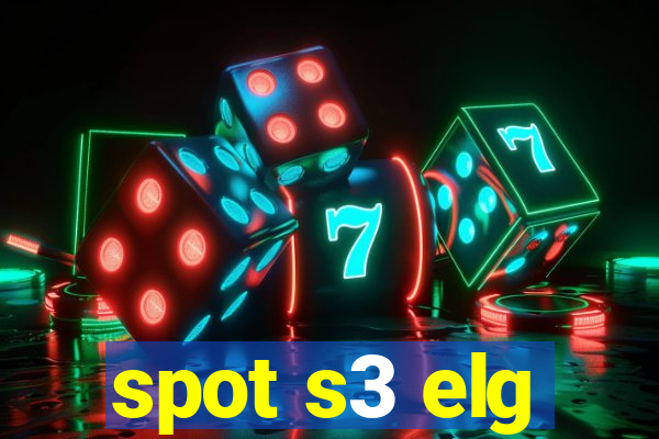 spot s3 elg