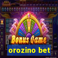 orozino bet