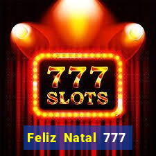 Feliz Natal 777 plataforma login