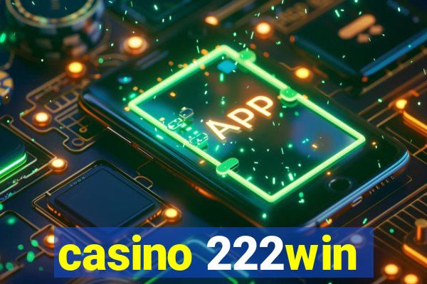 casino 222win