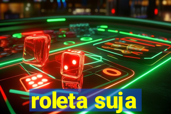 roleta suja