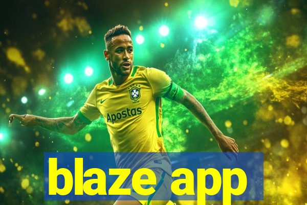 blaze app