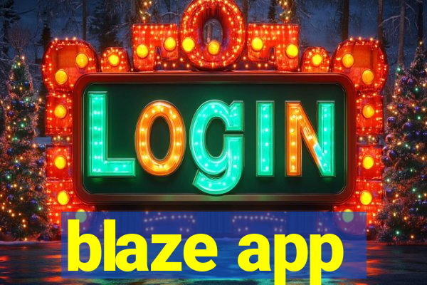 blaze app