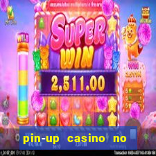 pin-up casino no deposit bonus code