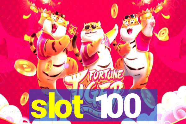 slot 100