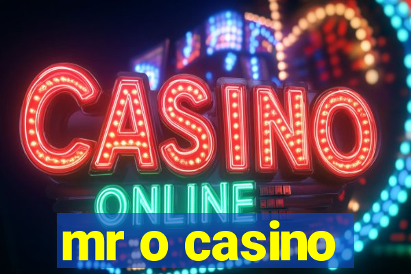 mr o casino