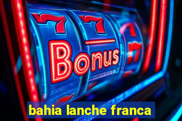 bahia lanche franca