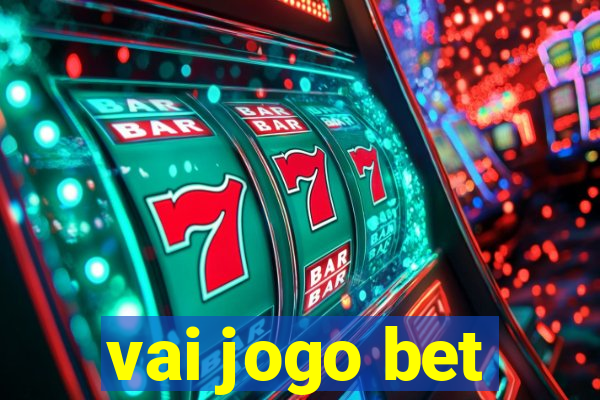 vai jogo bet