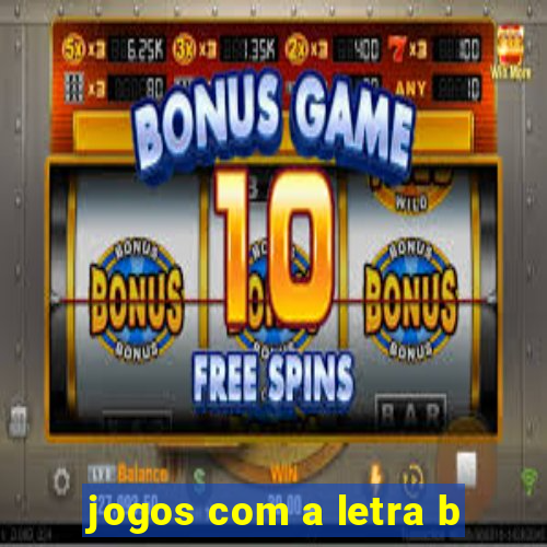 jogos com a letra b