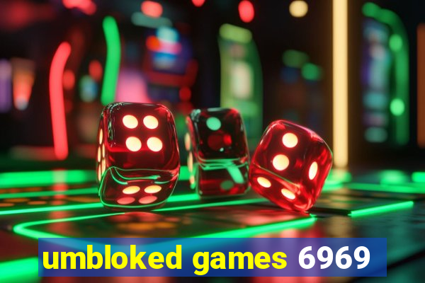 umbloked games 6969