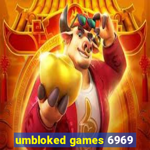 umbloked games 6969