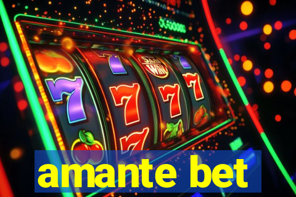 amante bet