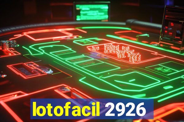 lotofacil 2926