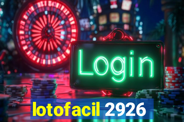 lotofacil 2926