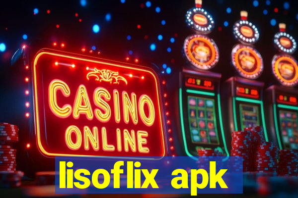 lisoflix apk