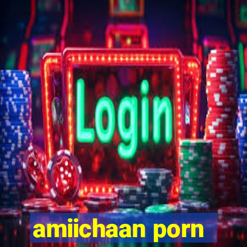 amiichaan porn