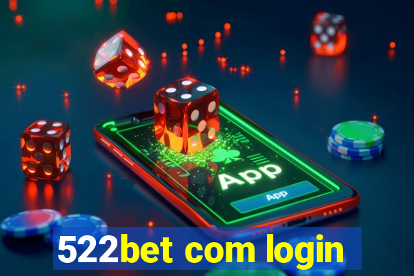 522bet com login