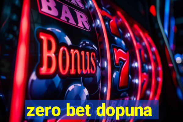 zero bet dopuna