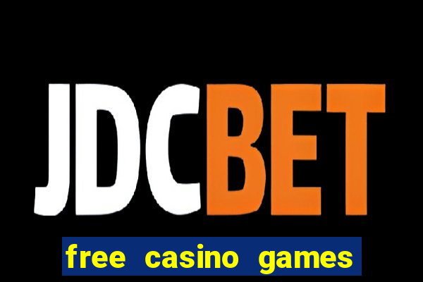 free casino games free casino games